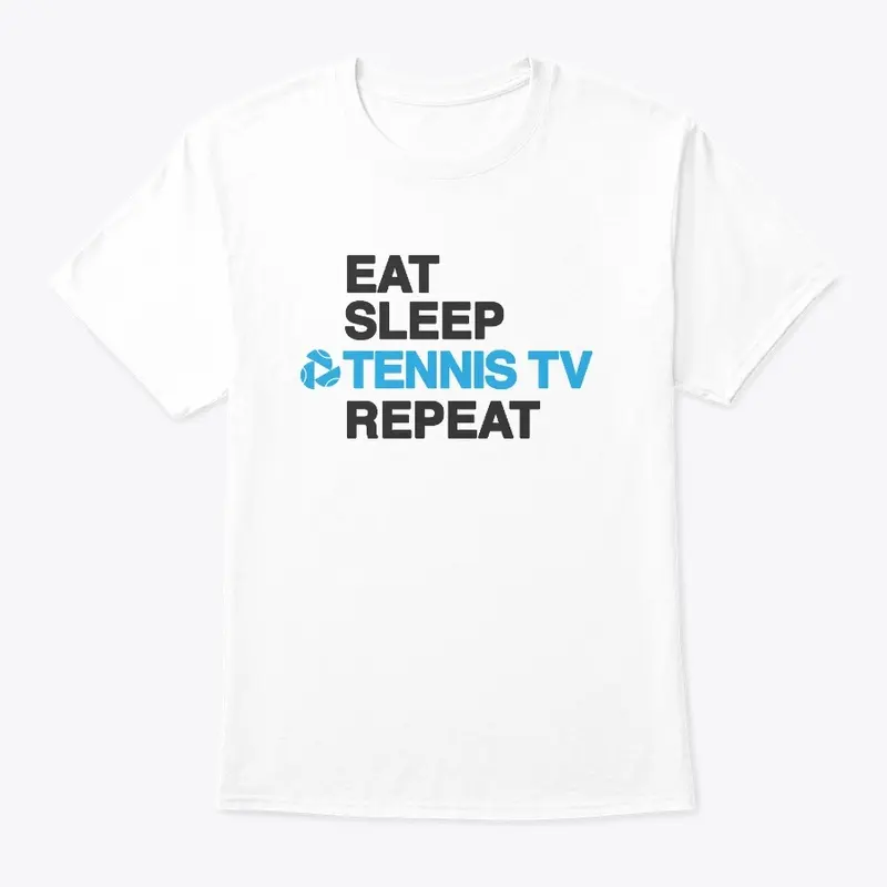 Eat Sleep Tennis TV T-Shirt