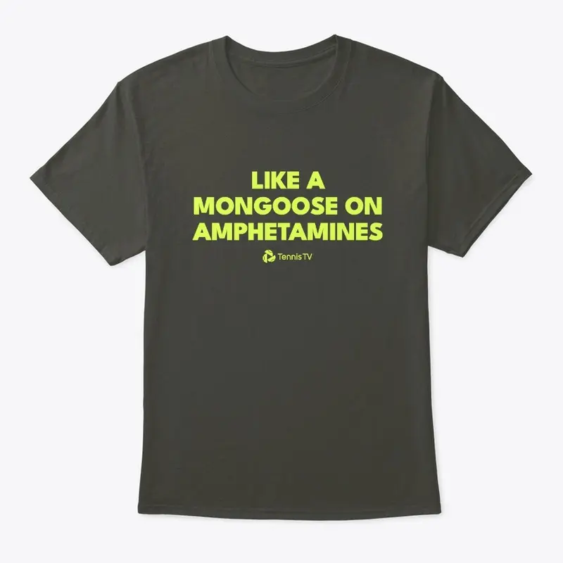 Mongoose on Amphetamines T-Shirt